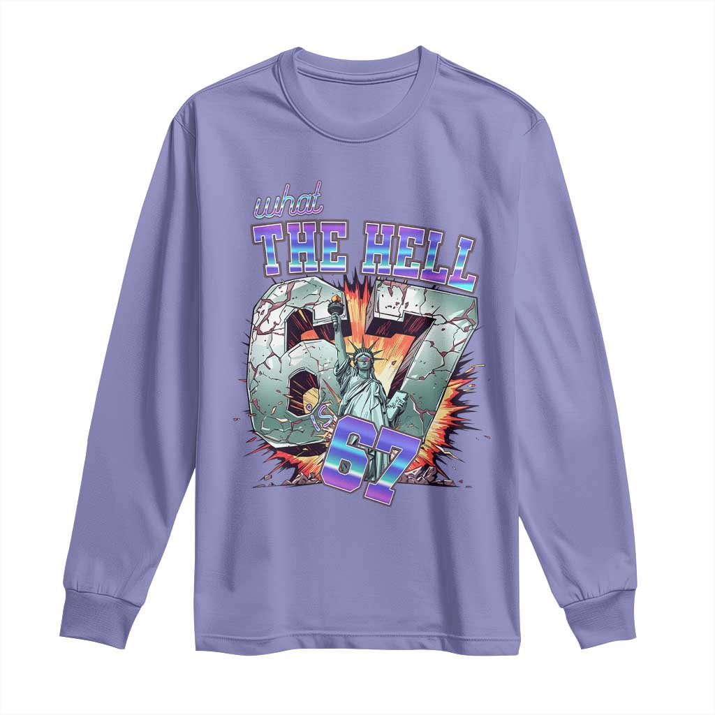 Funny Statue Of Liberty Six Seven Meme Long Sleeve Shirt What The Hell Is 67 Gift TS12 Violet Print Your Wear