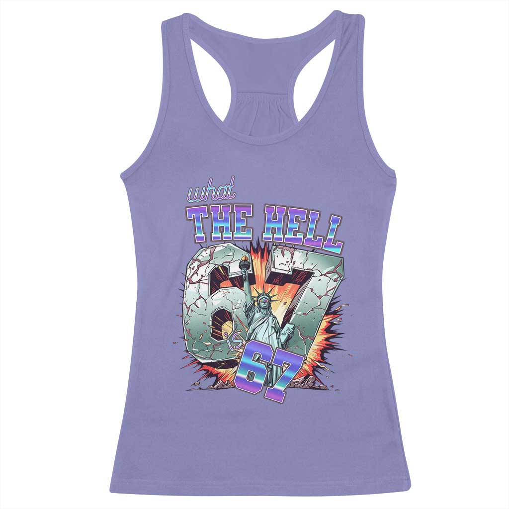 Funny Statue Of Liberty Six Seven Meme Racerback Tank Top What The Hell Is 67 Gift TS12 Violet Print Your Wear