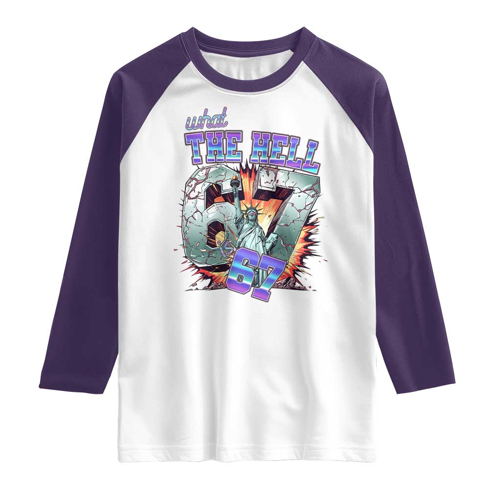 Funny Statue Of Liberty Six Seven Meme Raglan Shirt What The Hell Is 67 Gift TS12 White Purple Print Your Wear