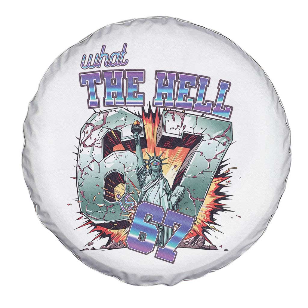 Funny Statue Of Liberty Six Seven Meme Spare Tire Cover What The Hell Is 67 Gift TS12 Print Your Wear