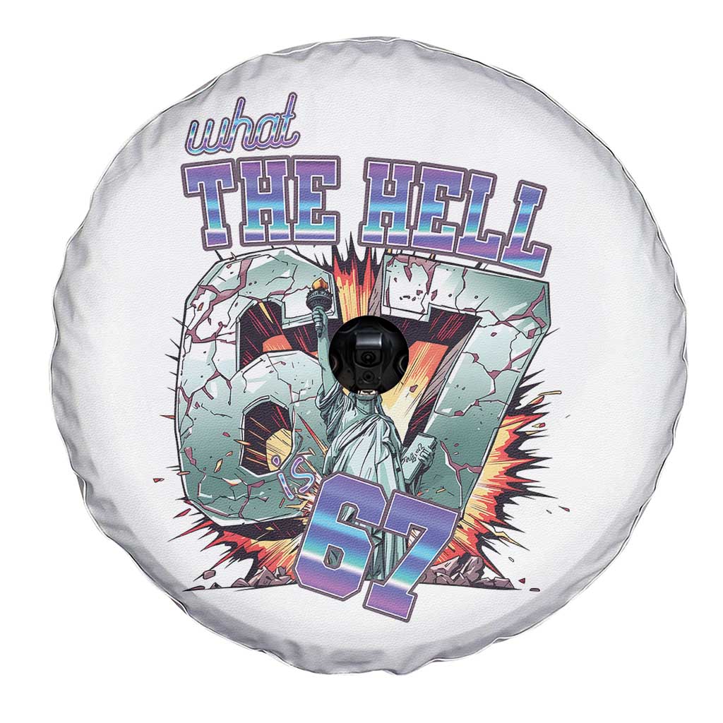 Funny Statue Of Liberty Six Seven Meme Spare Tire Cover What The Hell Is 67 Gift TS12 Print Your Wear