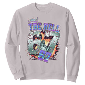 Funny Statue Of Liberty Six Seven Meme Sweatshirt What The Hell Is 67 Gift TS12 Ice Gray Print Your Wear