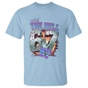 Funny Statue Of Liberty Six Seven Meme T Shirt What The Hell Is 67 Gift TS12 Light Blue Print Your Wear