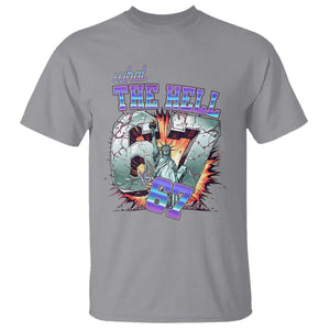 Funny Statue Of Liberty Six Seven Meme T Shirt What The Hell Is 67 Gift TS12 Sport Gray Print Your Wear