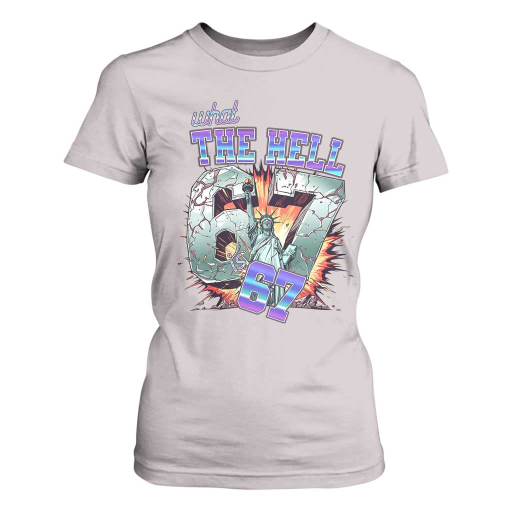 Funny Statue Of Liberty Six Seven Meme T Shirt For Women What The Hell Is 67 Gift TS12 Ice Gray Print Your Wear