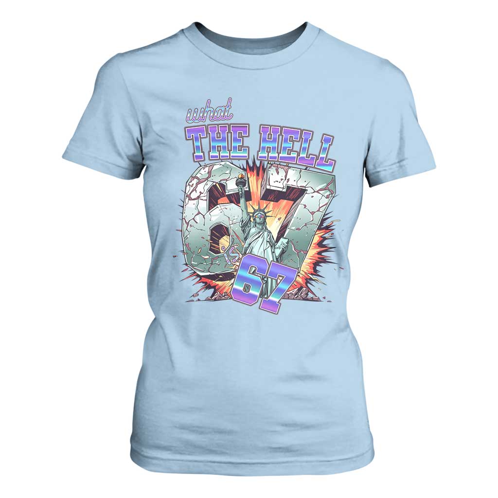 Funny Statue Of Liberty Six Seven Meme T Shirt For Women What The Hell Is 67 Gift TS12 Light Blue Print Your Wear
