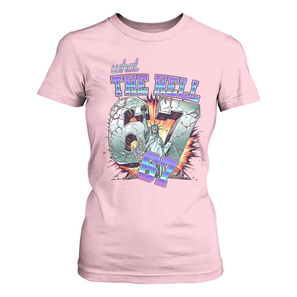 Funny Statue Of Liberty Six Seven Meme T Shirt For Women What The Hell Is 67 Gift TS12 Light Pink Print Your Wear