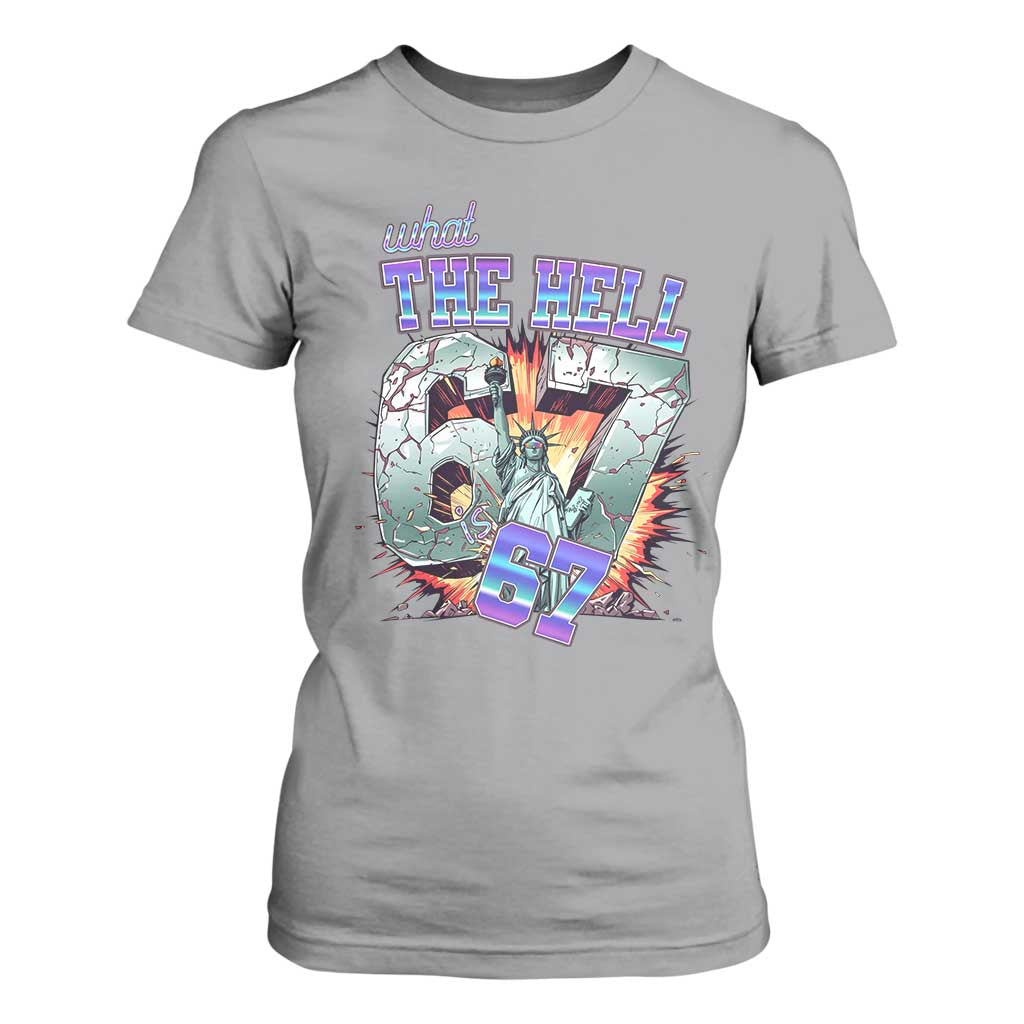 Funny Statue Of Liberty Six Seven Meme T Shirt For Women What The Hell Is 67 Gift TS12 Sport Gray Print Your Wear