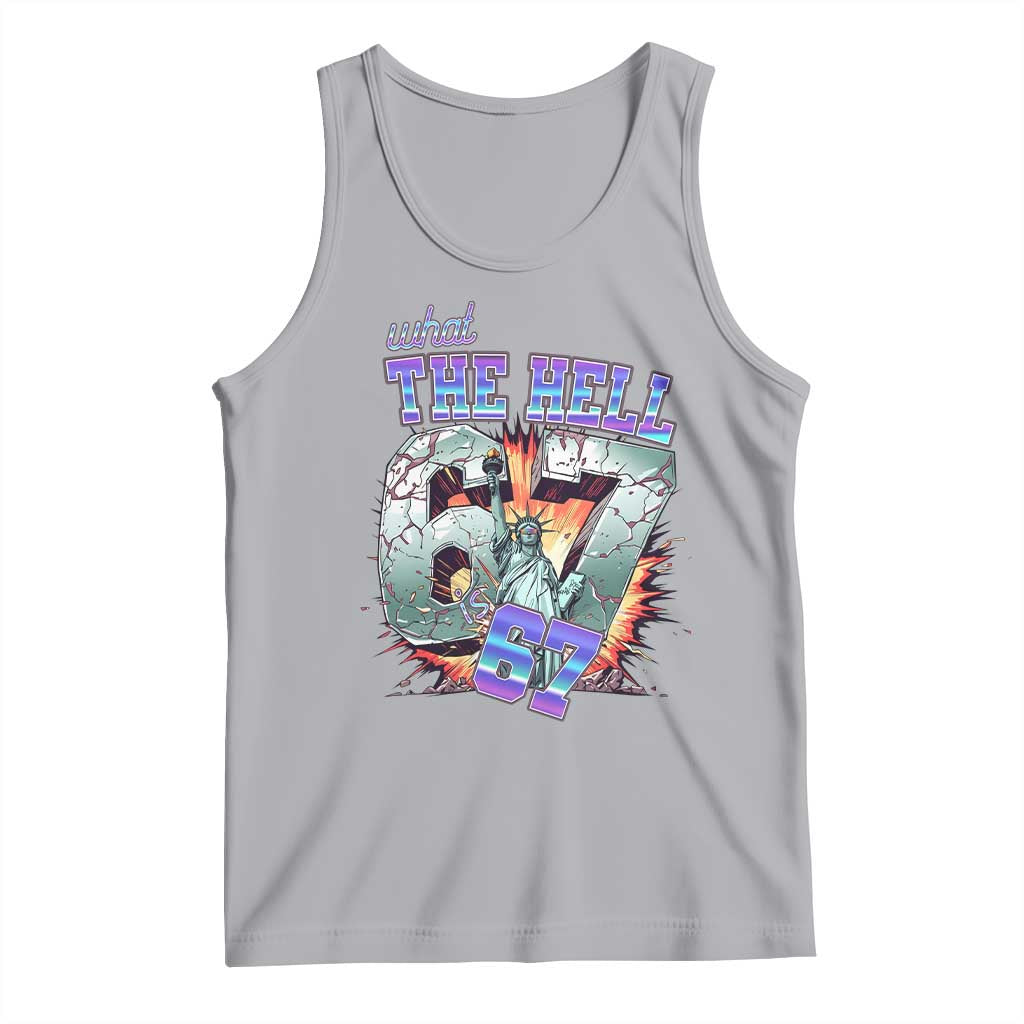 Funny Statue Of Liberty Six Seven Meme Tank Top What The Hell Is 67 Gift TS12 Athletic Heather Print Your Wear