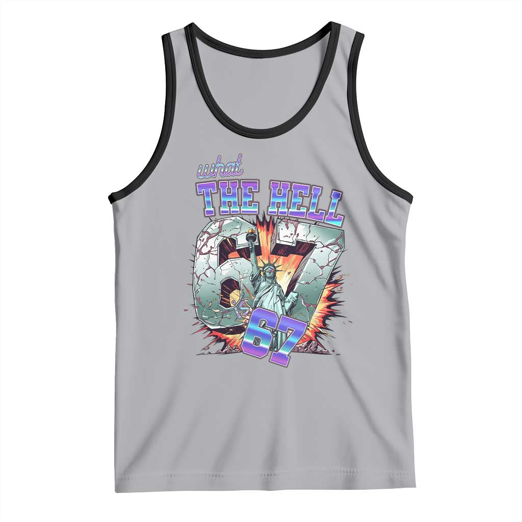Funny Statue Of Liberty Six Seven Meme Tank Top What The Hell Is 67 Gift TS12 Athletic Heather Black Print Your Wear