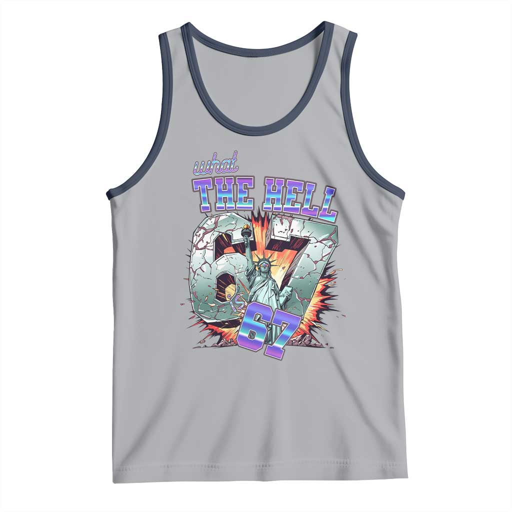 Funny Statue Of Liberty Six Seven Meme Tank Top What The Hell Is 67 Gift TS12 Athletic Heather Navy Print Your Wear