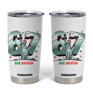 Statue Of Liberty Six Seven Meme Tumbler Cup Trendy Gen Z Christmas Gift TS12 White Print Your Wear