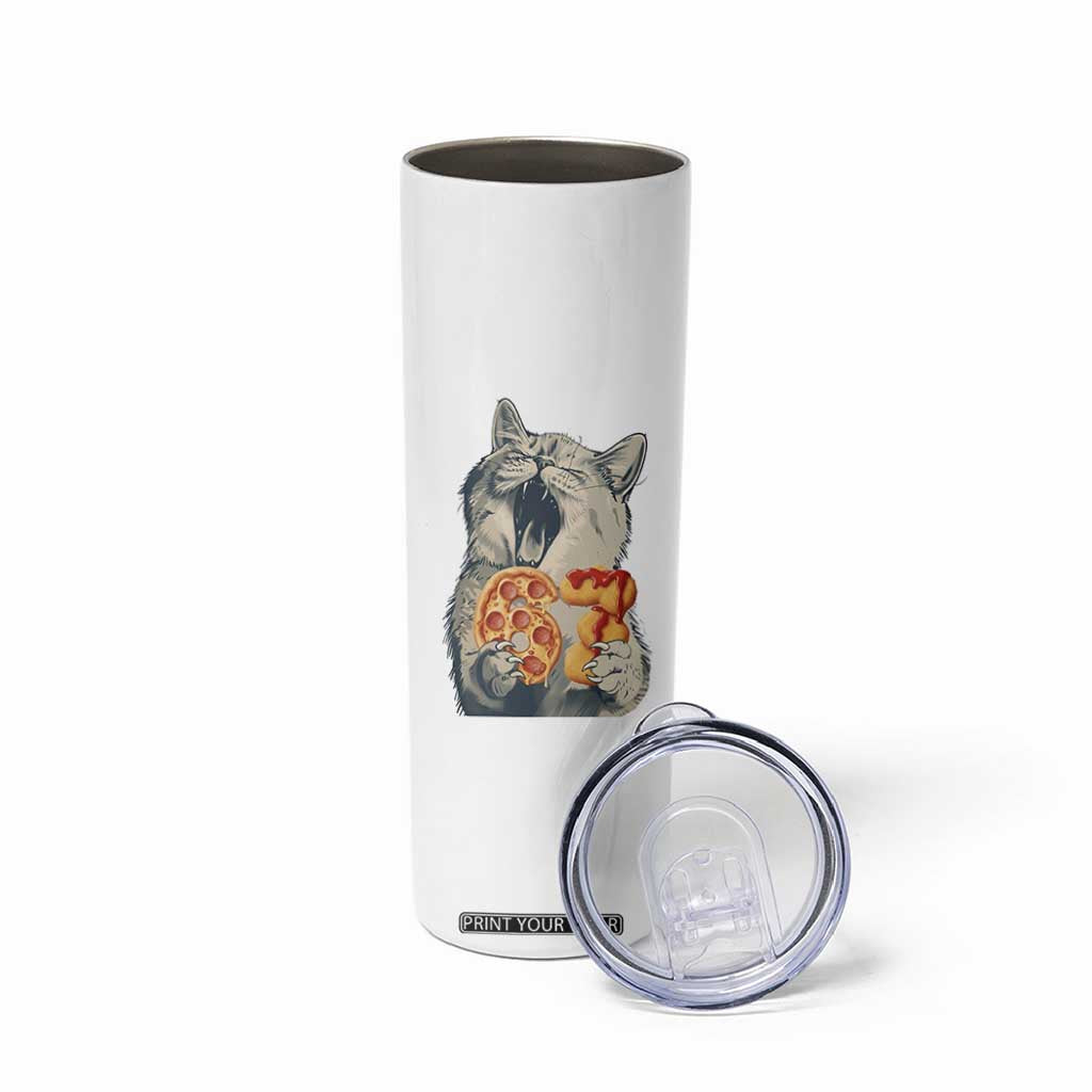 Six Seven Meme Cat 67 Pizza Nugget Skinny Tumbler Funny Gen Alpha 67 Trend Gift TS12 Print Your Wear