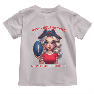 Funny East Coast Football Girl Fan Toddler T Shirt NE Girls Never Miss Kickoff TS12 Ice Gray Print Your Wear