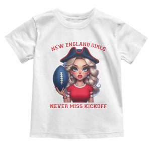Funny East Coast Football Girl Fan Toddler T Shirt NE Girls Never Miss Kickoff TS12 White Print Your Wear