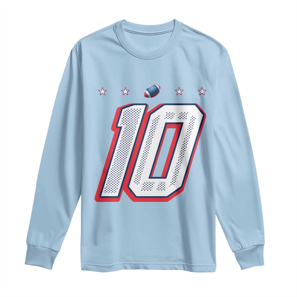 Football Quarterback Number 10 Long Sleeve Shirt Sport Lover Gift For NEF TS12 Light Blue Print Your Wear