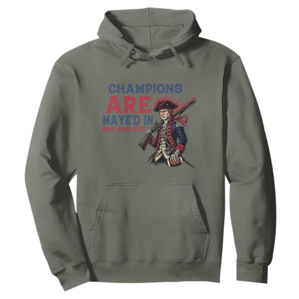 Champions Are Maye'd In NE Hoodie Funny QB Sport Fan TS12 Military Green Print Your Wear