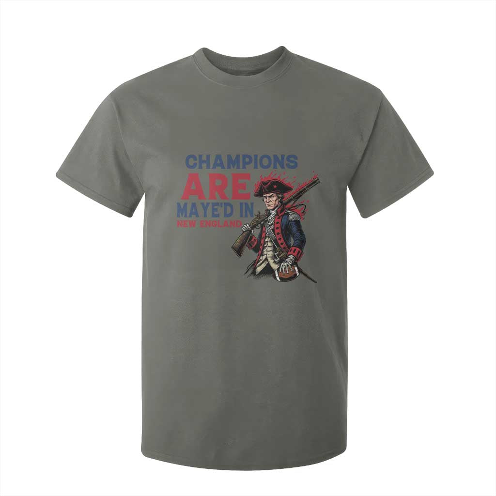 Champions Are Maye'd In NE T Shirt For Kid Funny QB Sport Fan TS12 Military Green Print Your Wear