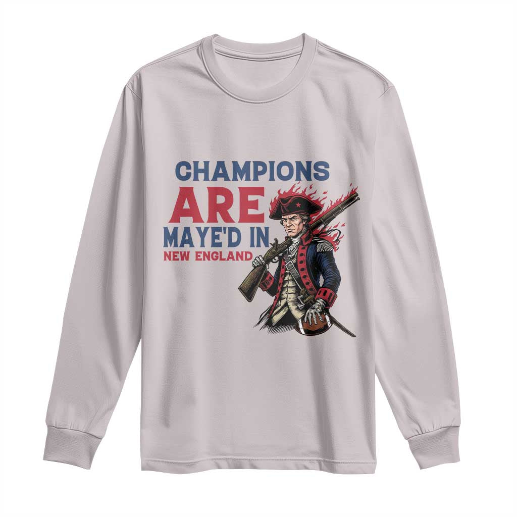 Champions Are Maye'd In New England Long Sleeve Shirt Funny QB Football Fan TS12 Ice Gray Print Your Wear