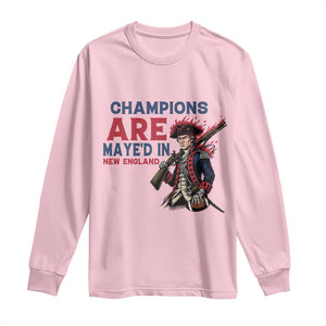 Champions Are Maye'd In New England Long Sleeve Shirt Funny QB Football Fan TS12 Light Pink Print Your Wear