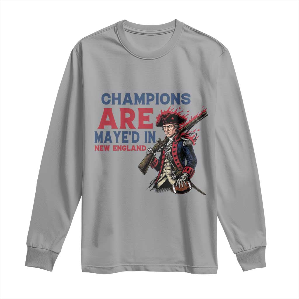 Champions Are Maye'd In NE Long Sleeve Shirt Funny QB Sport Fan TS12 Sport Gray Print Your Wear