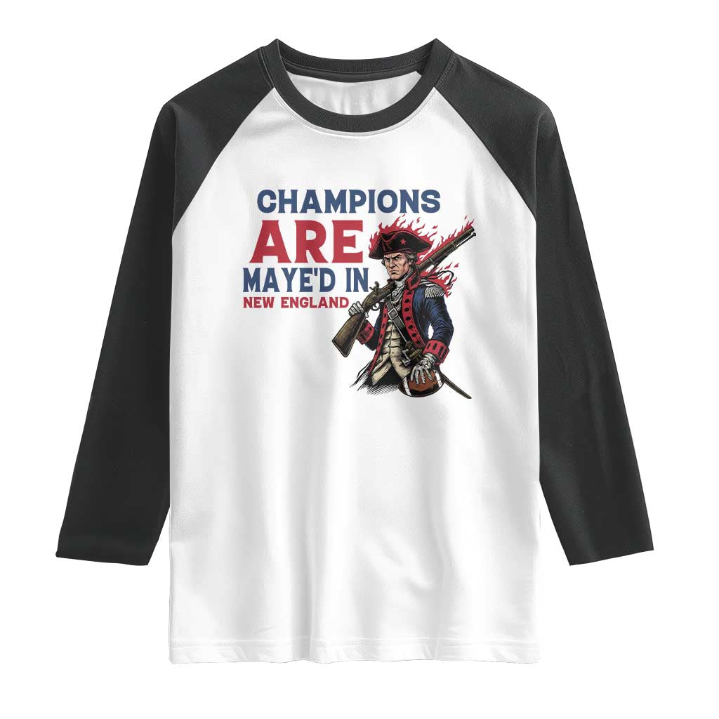 Champions Are Maye'd In NE Raglan Shirt Funny QB Sport Fan TS12 White Black Print Your Wear