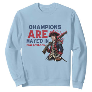 Champions Are Maye'd In New England Sweatshirt Funny QB Football Fan TS12 Light Blue Print Your Wear