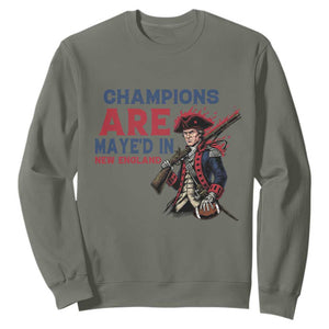 Champions Are Maye'd In New England Sweatshirt Funny QB Football Fan TS12 Military Green Print Your Wear