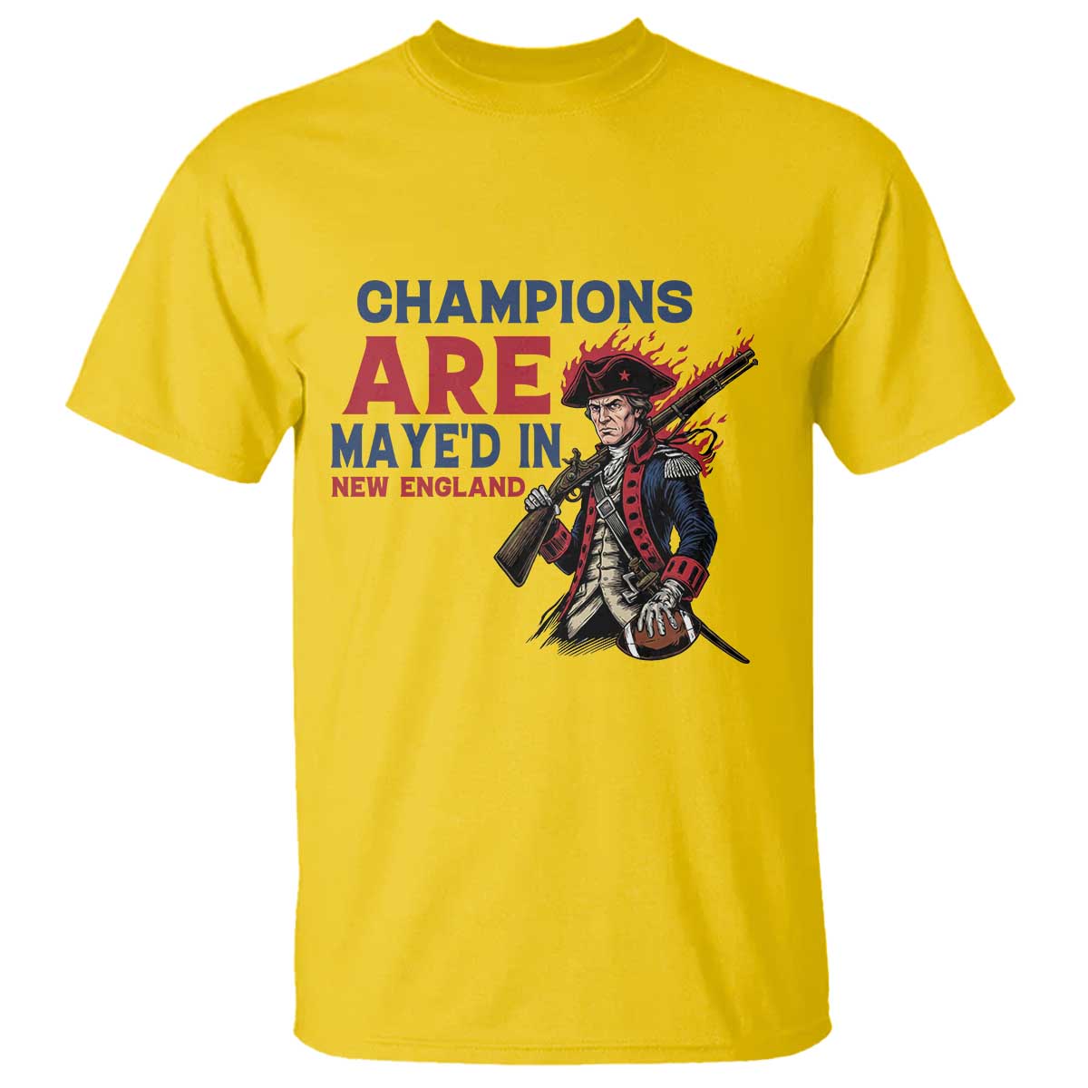 Champions Are Maye'd In NE T Shirt Funny QB Sport Fan TS12 Daisy Print Your Wear