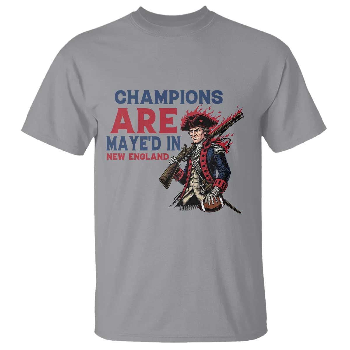 Champions Are Maye'd In NE T Shirt Funny QB Sport Fan TS12 Sport Gray Print Your Wear