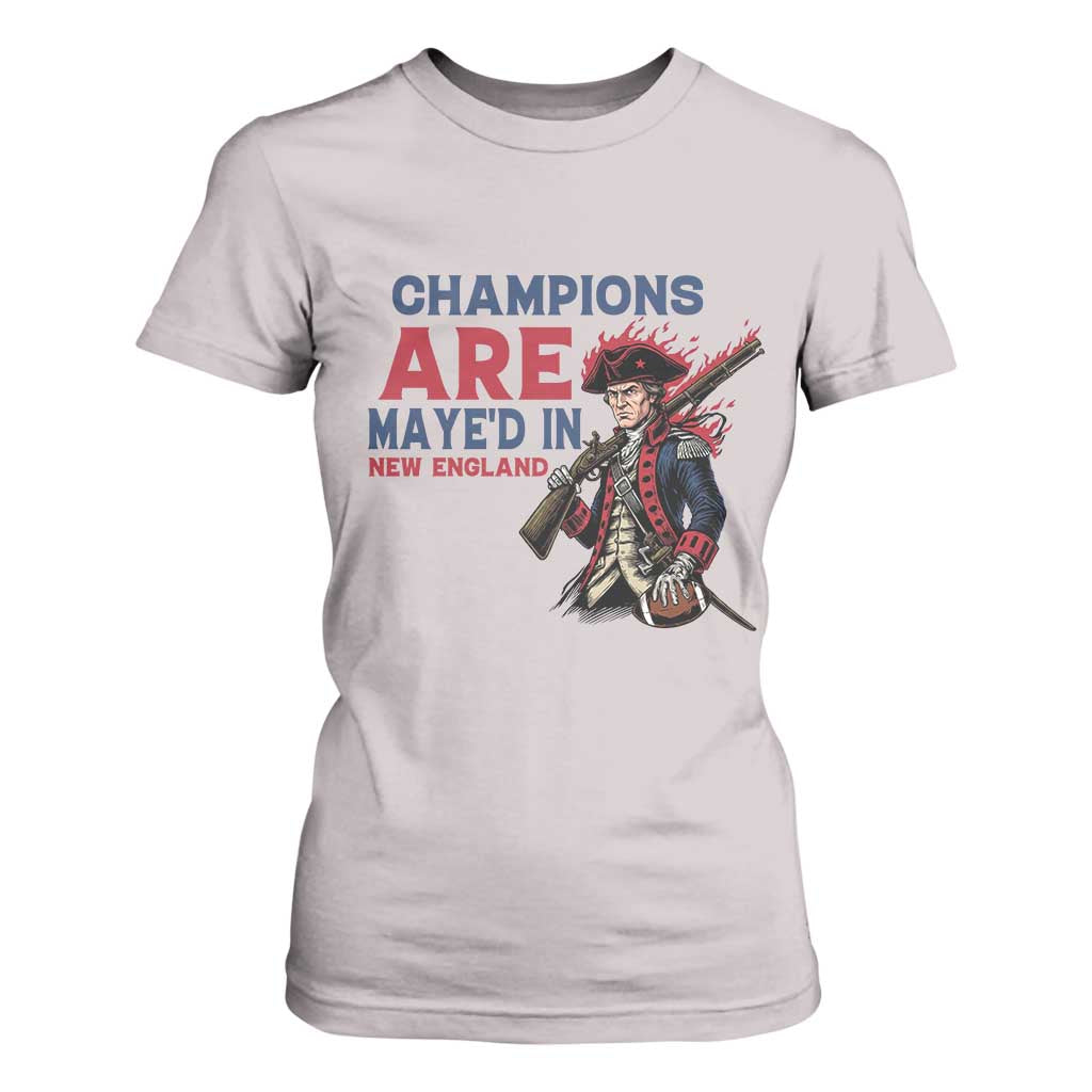 Champions Are Maye'd In NE T Shirt For Women Funny QB Sport Fan TS12 Ice Gray Print Your Wear