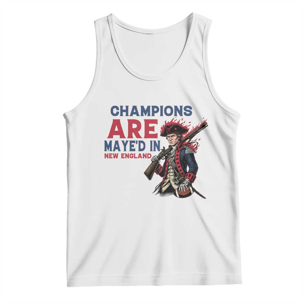 Champions Are Maye'd In NE Tank Top Funny QB Sport Fan TS12 White Print Your Wear