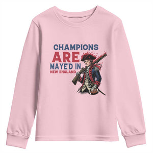 Champions Are Maye'd In NE Youth Sweatshirt Funny QB Sport Fan TS12 Light Pink Print Your Wear