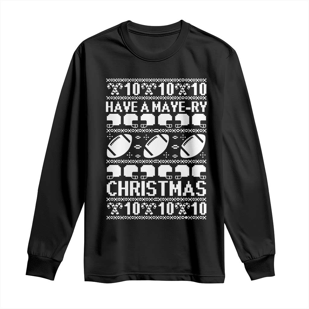 Have A Maye Ry Christmas Long Sleeve Shirt Funny Football Lover Xmas Gift TS12 Black Print Your Wear