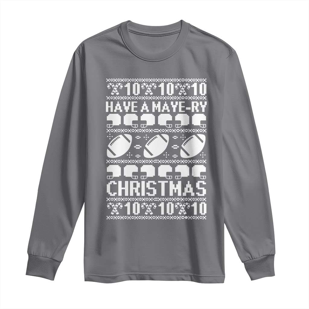 Have A Maye Ry Christmas Long Sleeve Shirt Funny Football Lover Xmas Gift TS12 Charcoal Print Your Wear