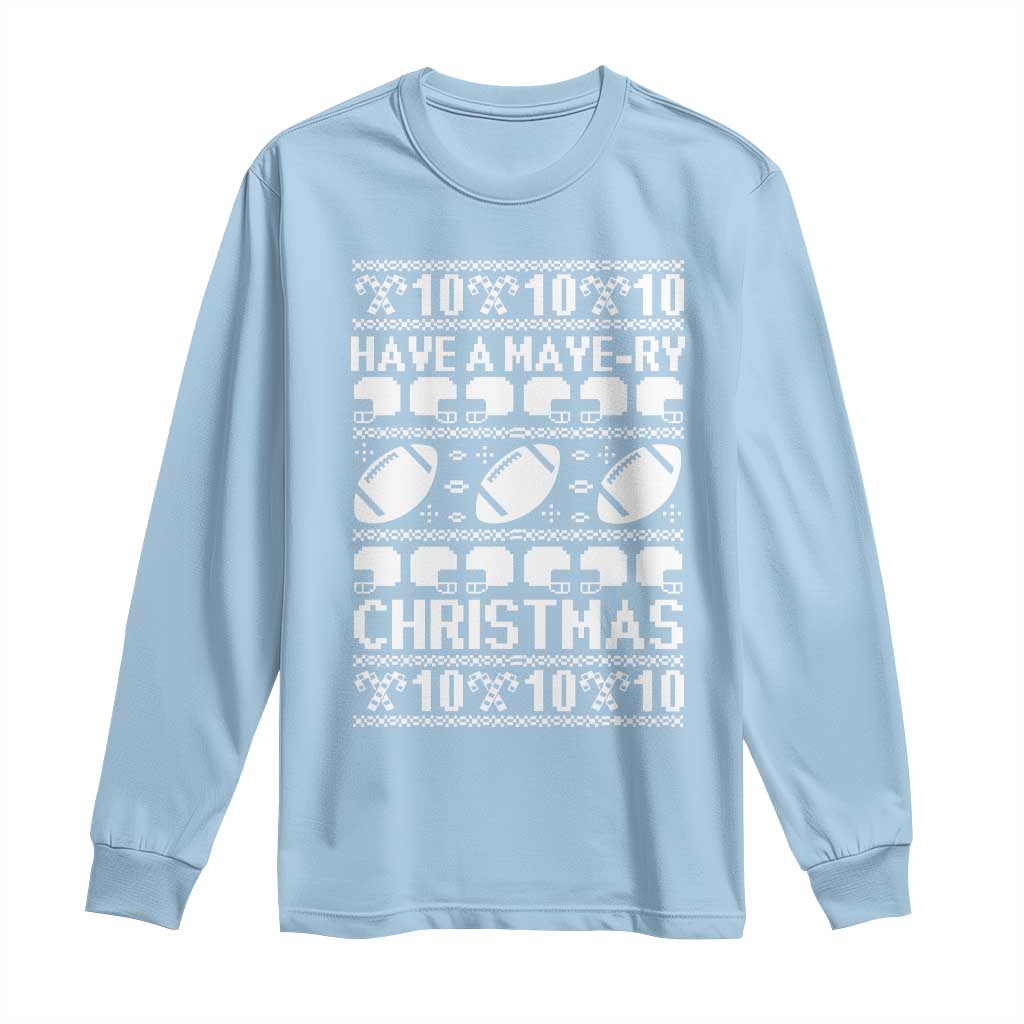 Have A Maye Ry Christmas Long Sleeve Shirt Funny Football Lover Xmas Gift TS12 Light Blue Print Your Wear