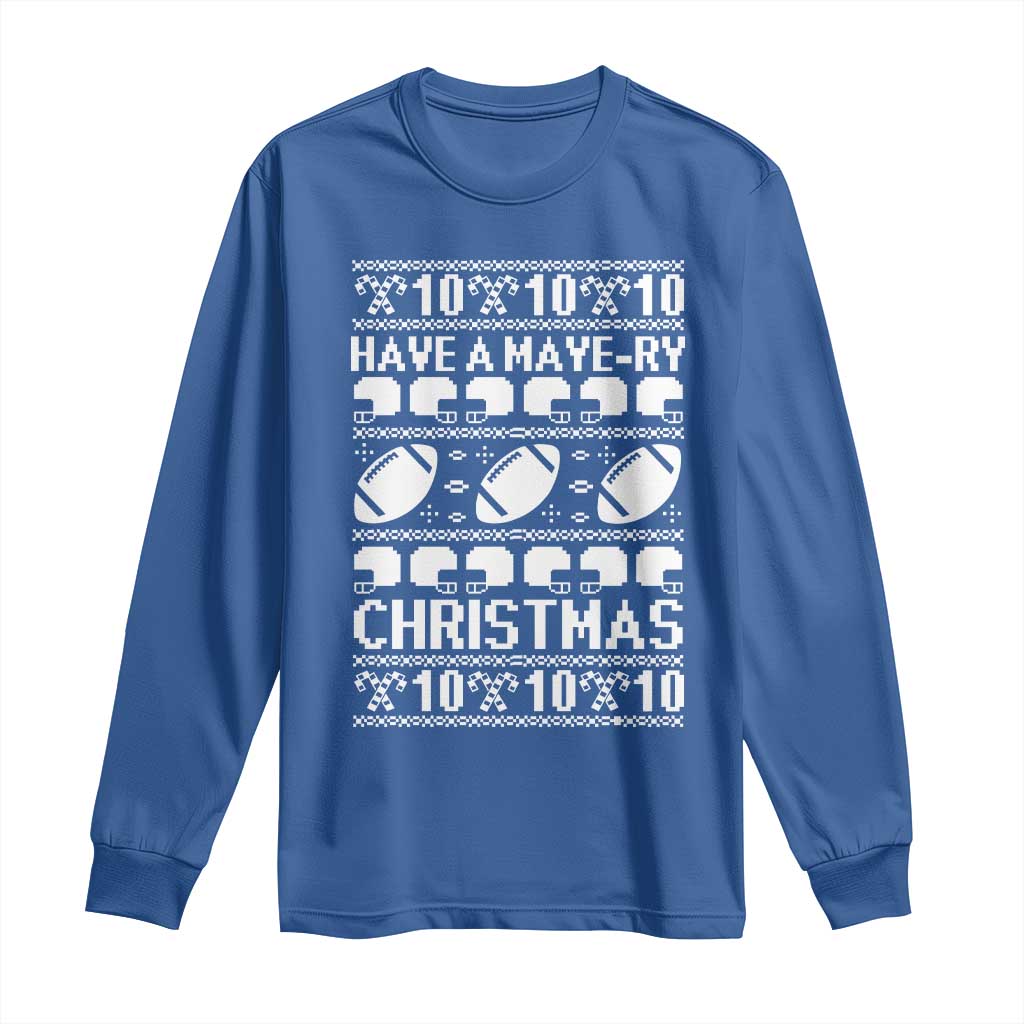 Have A Maye Ry Christmas Long Sleeve Shirt Funny Football Lover Xmas Gift TS12 Royal Blue Print Your Wear
