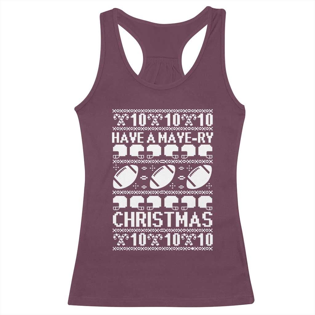 Have A Maye Ry Christmas Racerback Tank Top Funny Football Lover Xmas Gift TS12 Maroon Print Your Wear