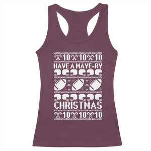 Have A Maye Ry Christmas Racerback Tank Top Funny Football Lover Xmas Gift TS12 Maroon Print Your Wear