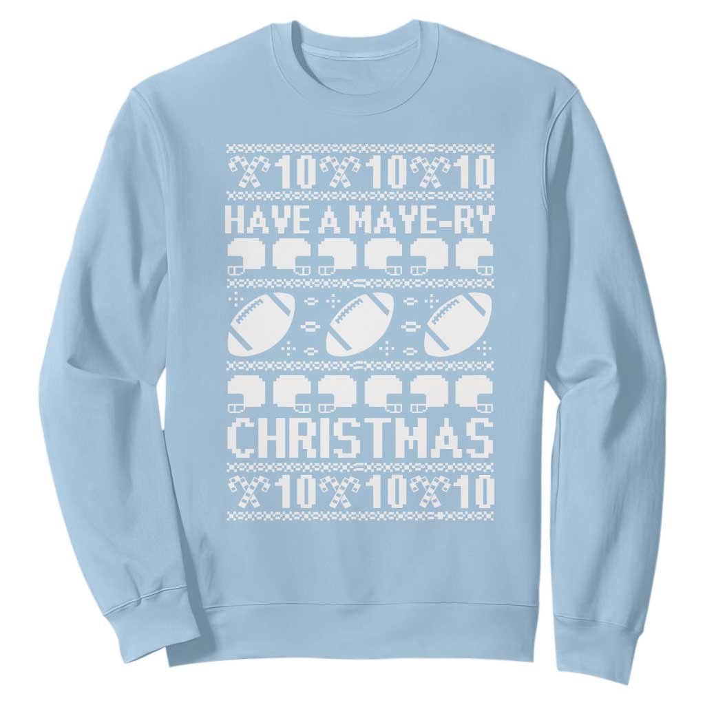 Have A Maye Ry Christmas Sweatshirt Funny Football Lover Xmas Gift TS12 Light Blue Print Your Wear