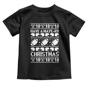 Have A Maye Ry Christmas Toddler T Shirt Funny Football Lover Xmas Gift TS12 Black Print Your Wear