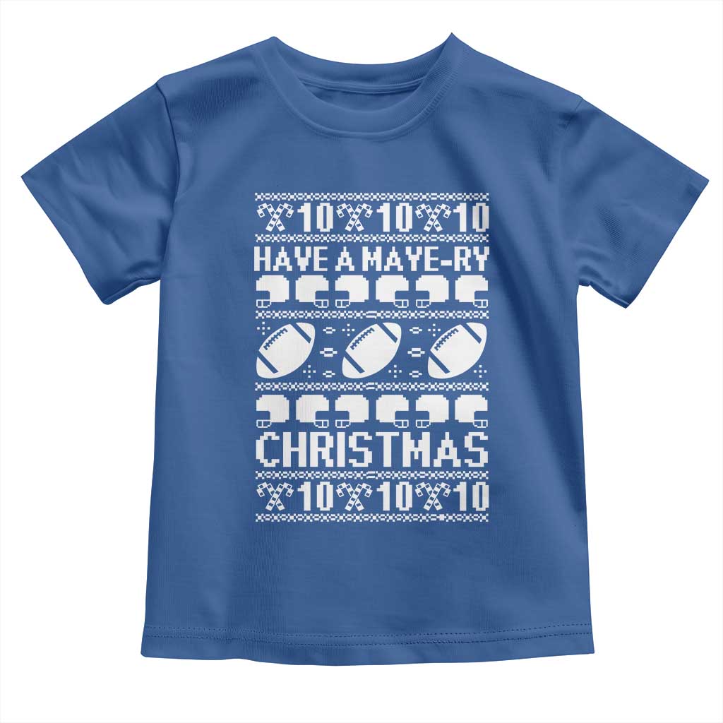 Have A Maye Ry Christmas Toddler T Shirt Funny Football Lover Xmas Gift TS12 Royal Blue Print Your Wear