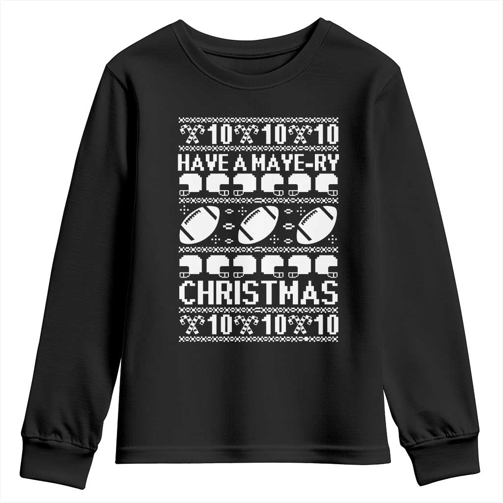 Have A Maye Ry Christmas Youth Sweatshirt Funny Football Lover Xmas Gift TS12 Black Print Your Wear
