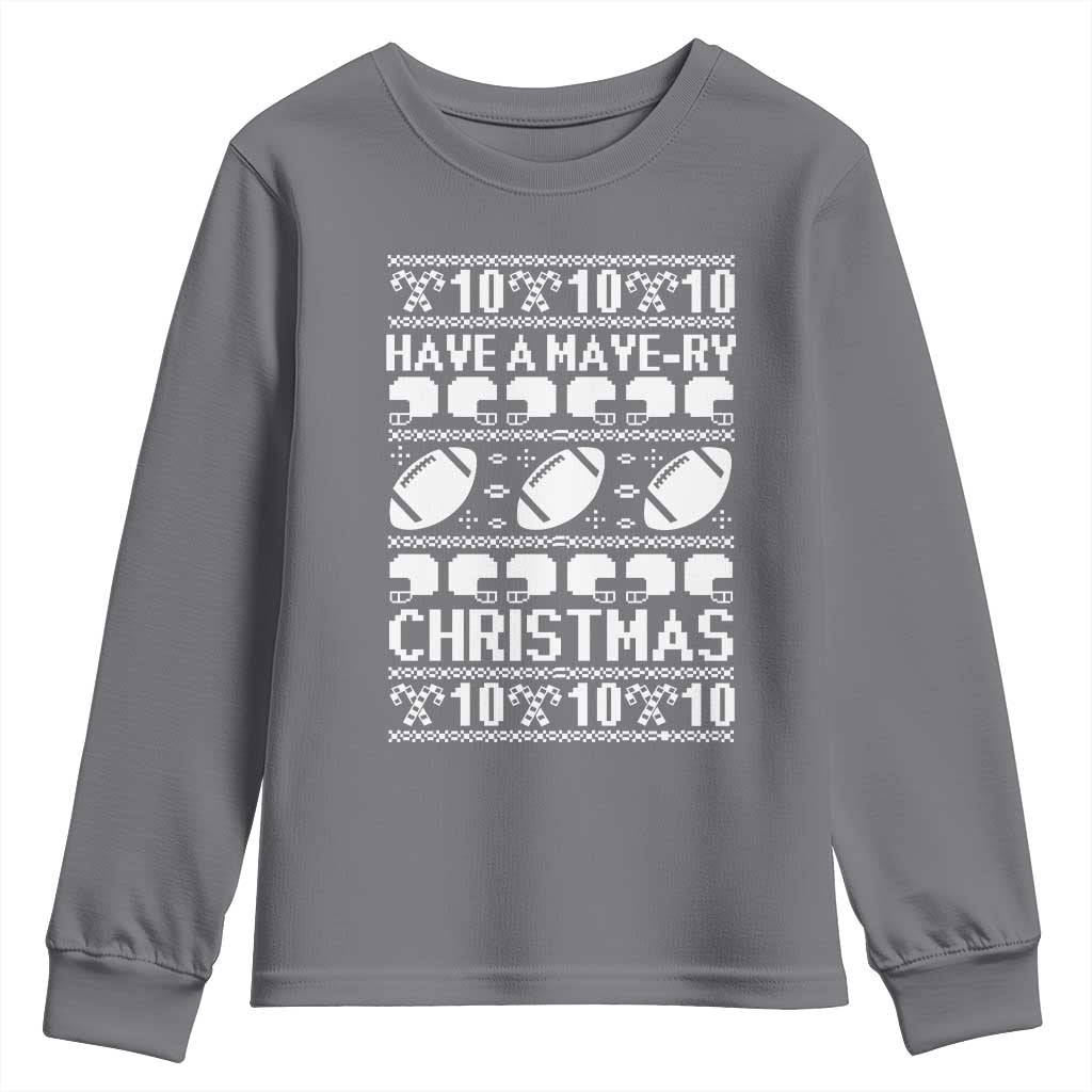 Have A Maye Ry Christmas Youth Sweatshirt Funny Football Lover Xmas Gift TS12 Charcoal Print Your Wear
