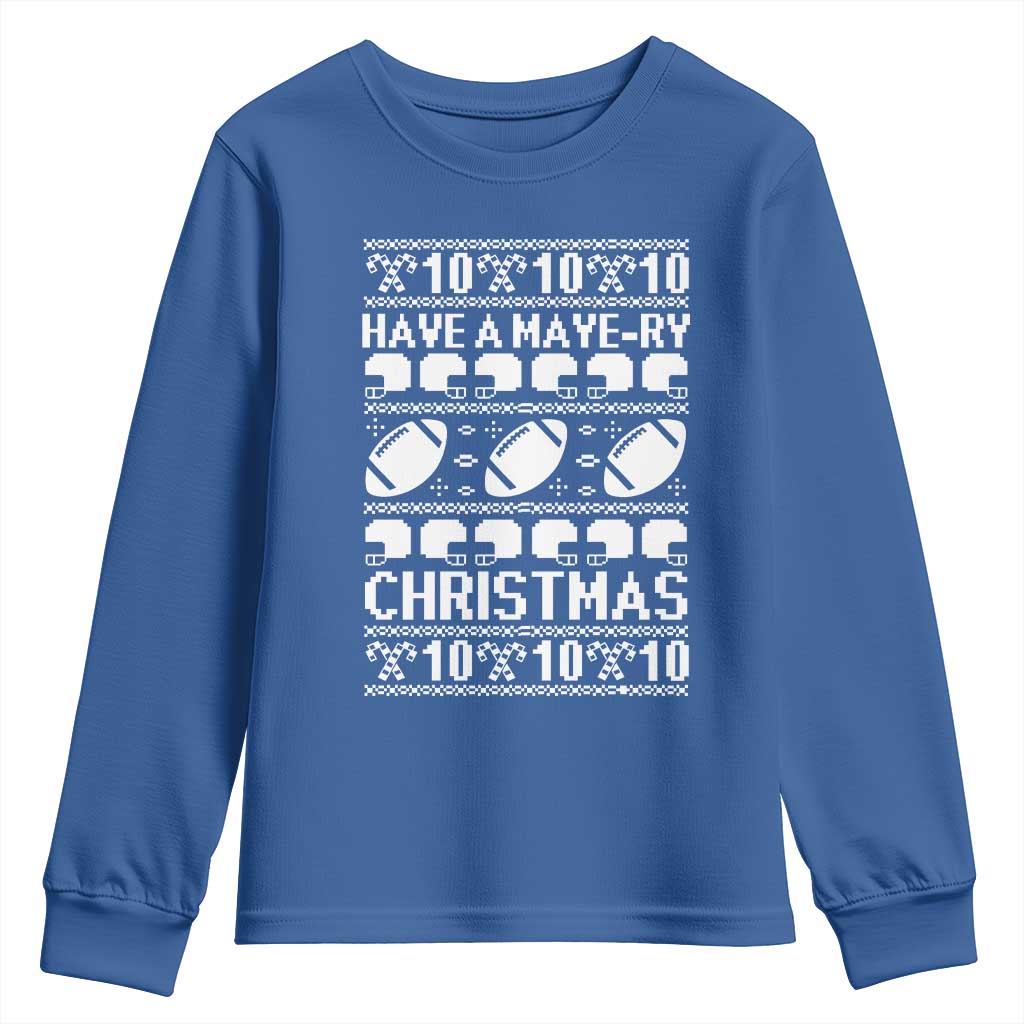 Have A Maye Ry Christmas Youth Sweatshirt Funny Football Lover Xmas Gift TS12 Royal Blue Print Your Wear