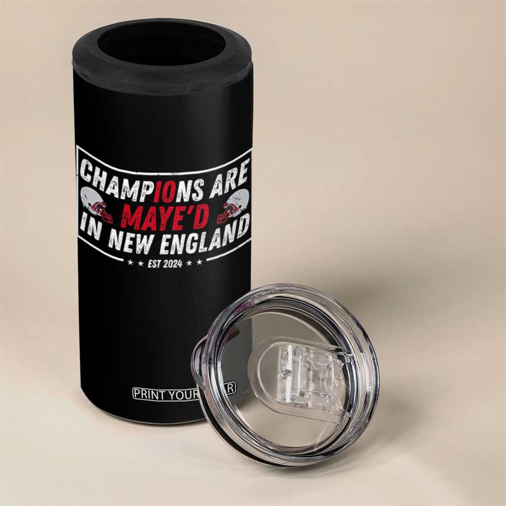 Champions Are Maye'd In NE 4 in 1 Can Cooler Tumbler FB Lover Gift TS12 Print Your Wear