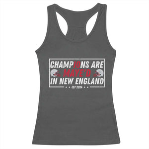 Champions Are Maye'd In NE Racerback Tank Top FB Lover Gift TS12 Dark Heather Print Your Wear