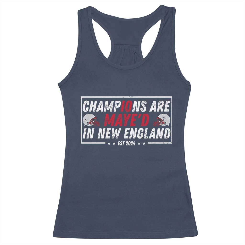 Champions Are Maye'd In NE Racerback Tank Top FB Lover Gift TS12 Navy Print Your Wear