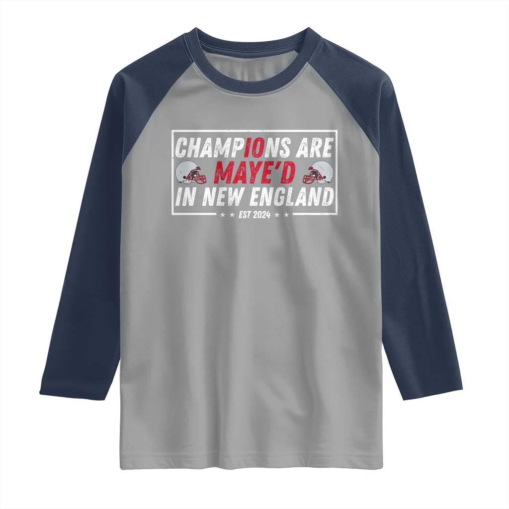 Champions Are Maye'd In NE Raglan Shirt FB Lover Gift TS12 Sport Gray Navy Print Your Wear