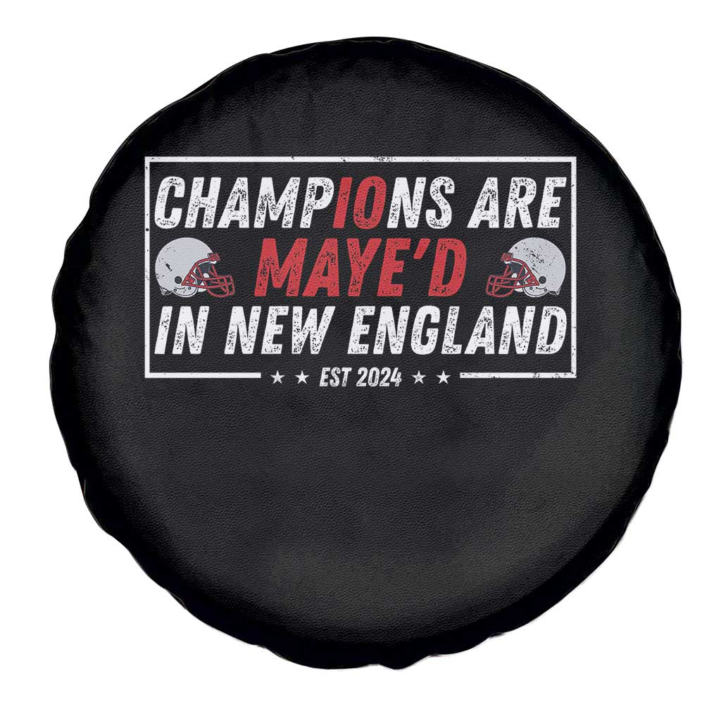 Champions Are Maye'd In NE Spare Tire Cover FB Lover Gift TS12 Print Your Wear